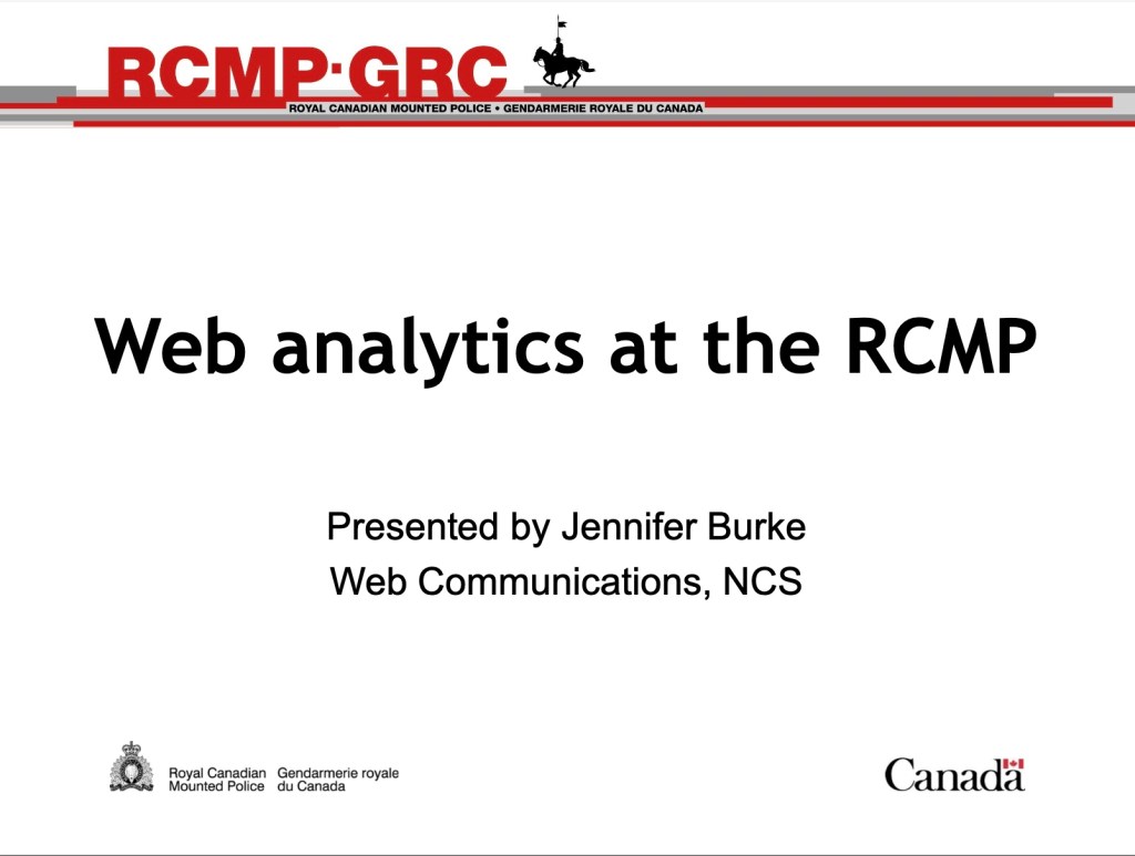 Cover page of a presentation: Web analytics at the RCMP, presented by Jennifer Burke, Web Communications, NCS